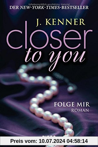 Closer to you (1): Folge mir: Roman